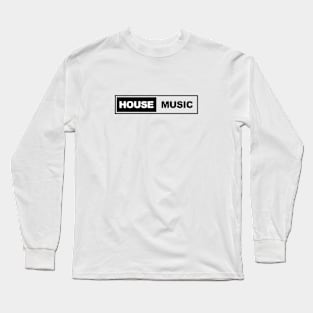 HOUSE MUSIC - COLLECTOR CLASSIC DESIGN Long Sleeve T-Shirt